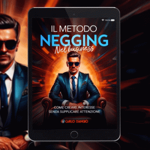 Il Metodo Negging nel business