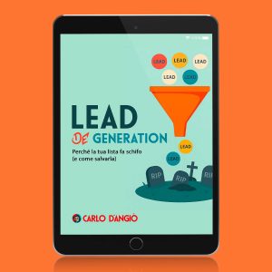 Copertina dell’eBook “Lead de-generation” di Carlo D’Angiò, con un imbuto da cui escono lead che finiscono in un cimitero di contatti.