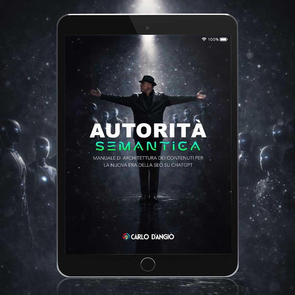 Autorità semantica — copertina del manuale di Carlo D’Angiò sulla costruzione della visibilità e dell’autorità nell’era delle AI e ChatGPT